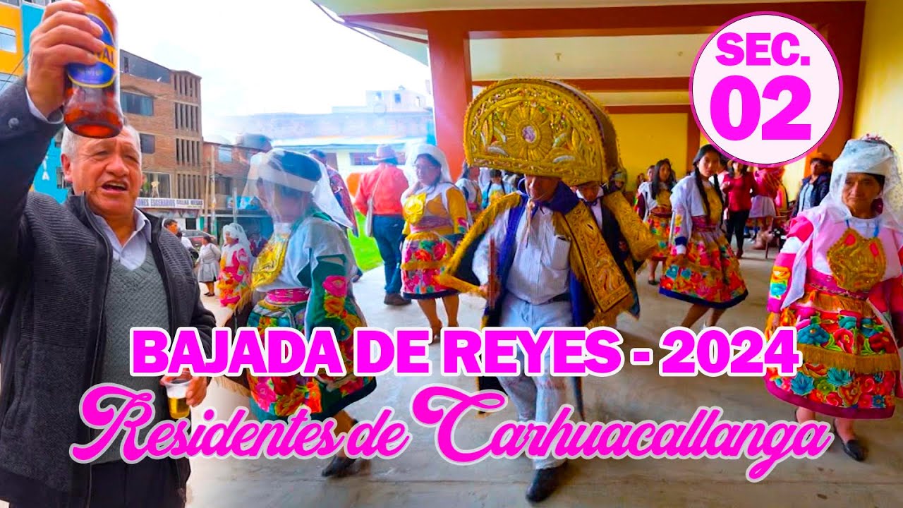 ✔ 𝗥𝗲𝘀𝗶𝗱𝗲𝗻𝘁𝗲𝘀 𝗱𝗲 𝗖𝗮𝗿𝗵𝘂𝗮𝗰𝗮𝗹𝗹𝗮𝗻𝗴𝗮 en Huancayo 2024 👑 Tradicional Bajada de reyes // DVD 02