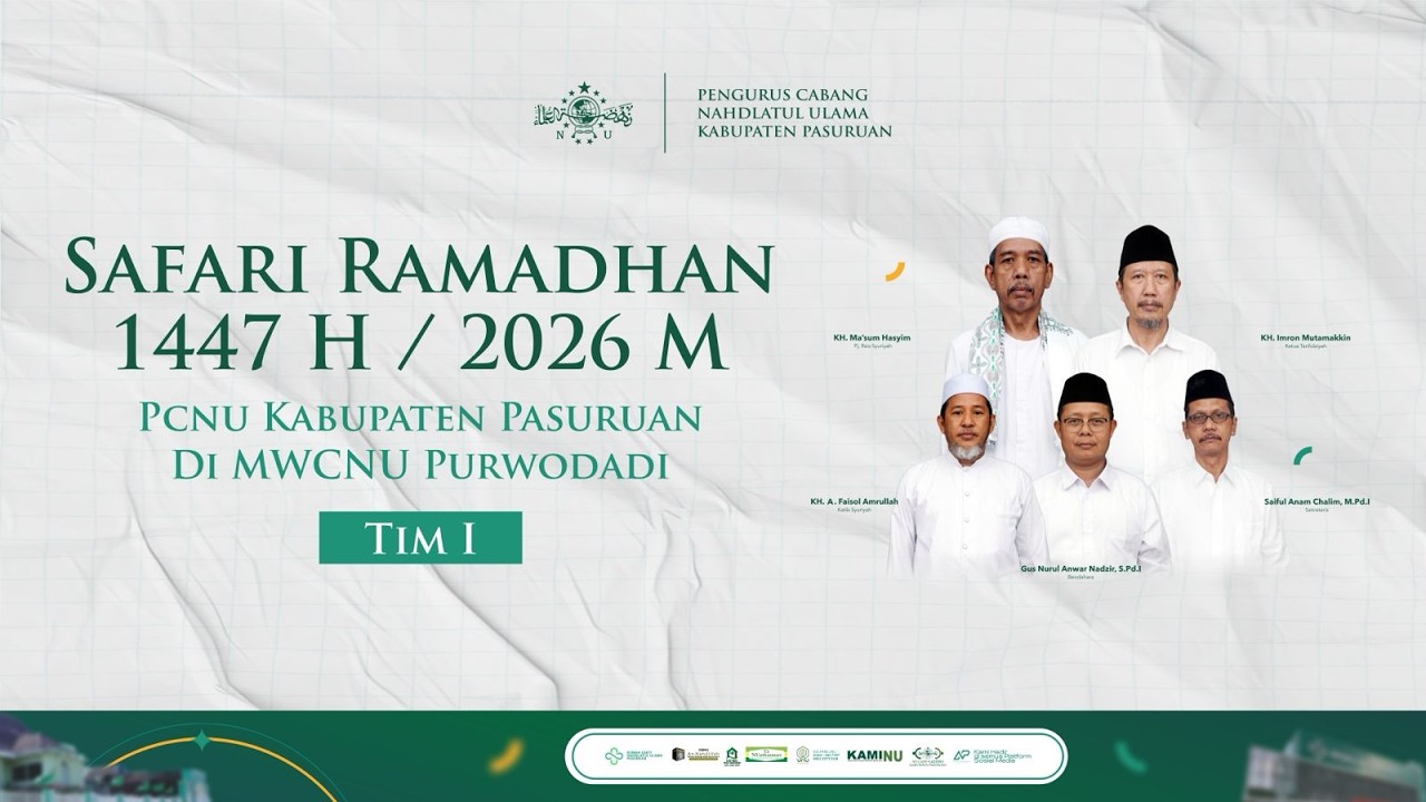 TIM 1 - SAFARI RAMADHAN NU PASURUAN TAHUN 1447 H / 2026 M - MWCNU PURWODADI
