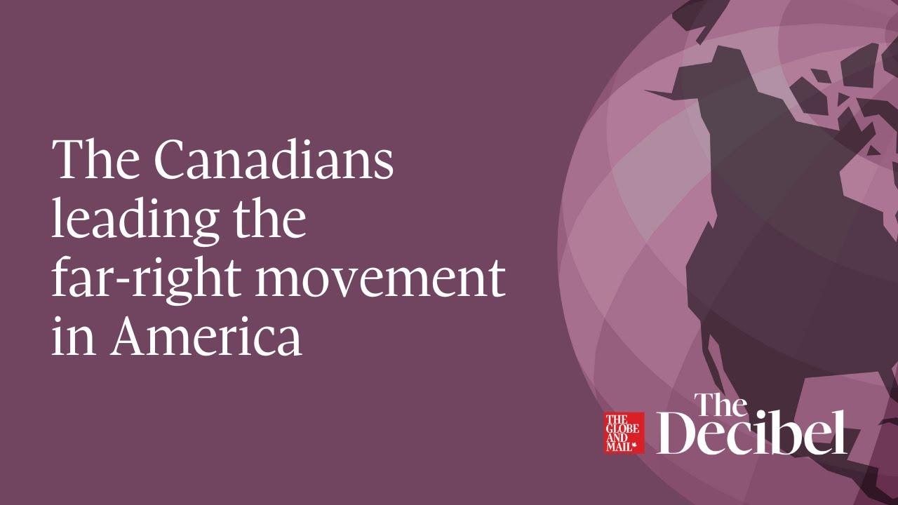 The Canadians leading the far-right movement in America