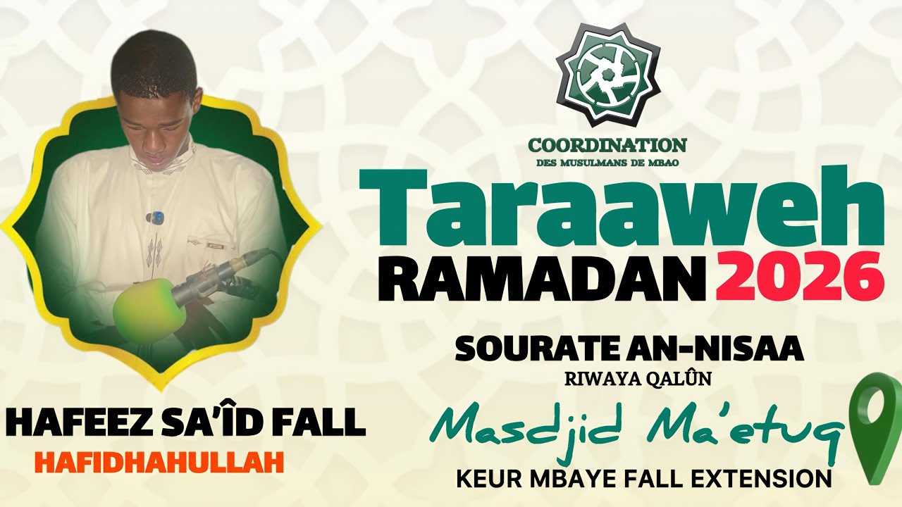 Tarâweeh Ramadan 2026 || Hafeez SA’ÎD FALL HafidhahulLah 