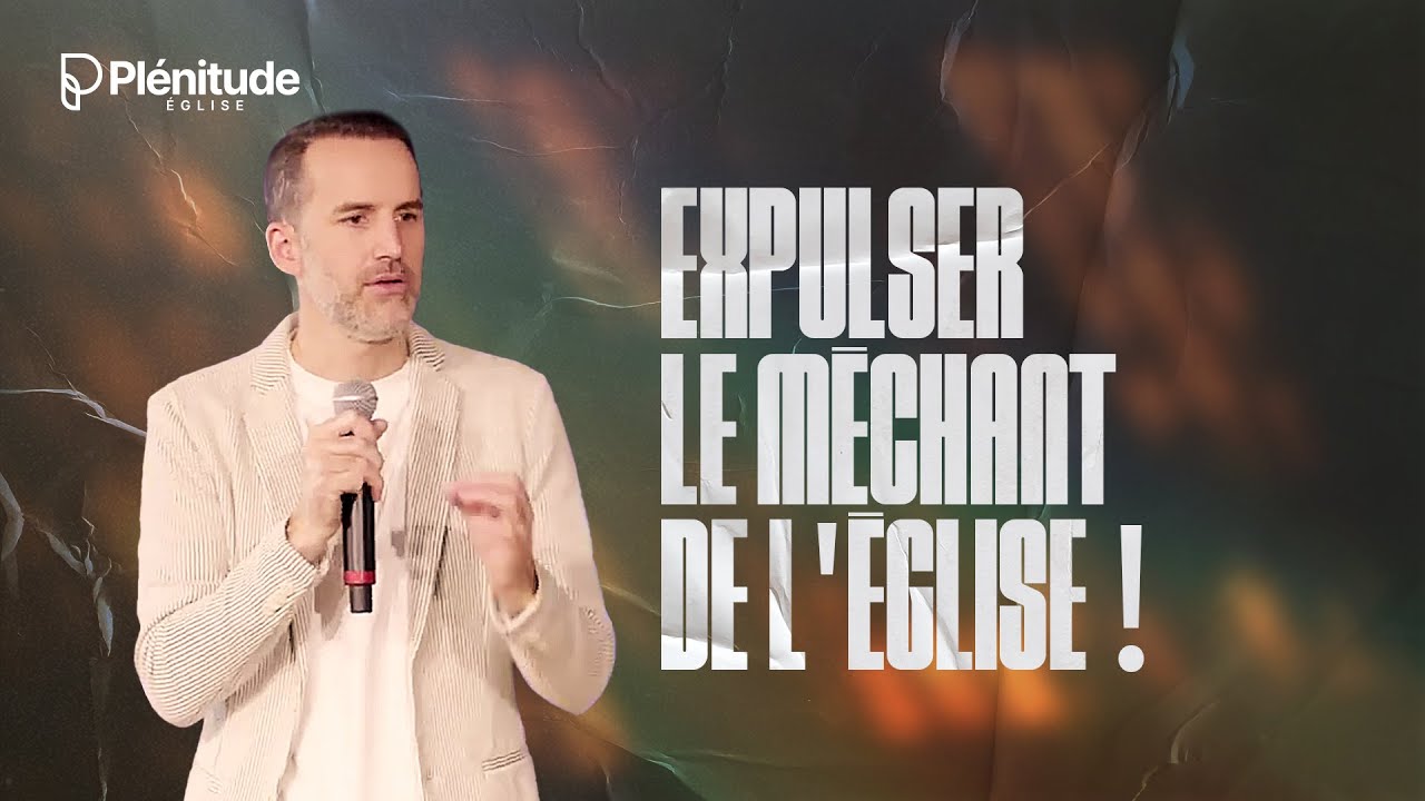 Expulsez le méchant du milieu de vous 