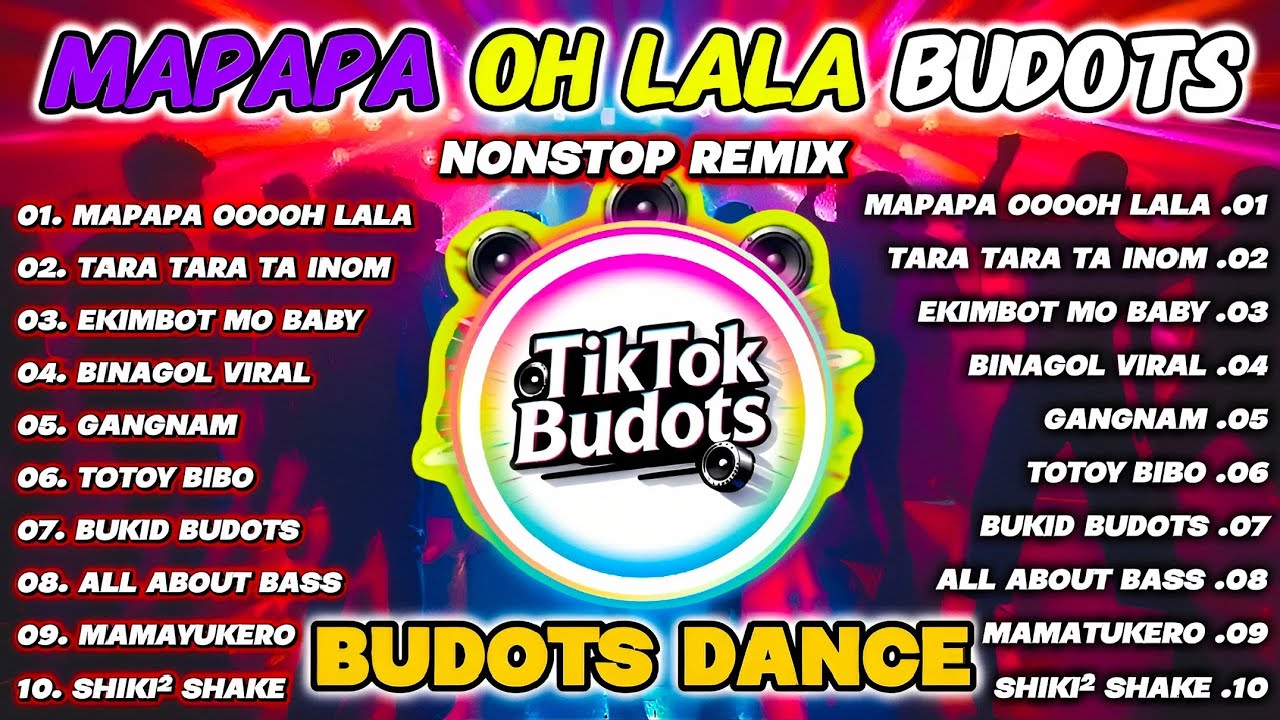 💥 MAPAPA OH LALA - TIKTOK NONSTOP | BUDOTS DANCE REMIX 2026
