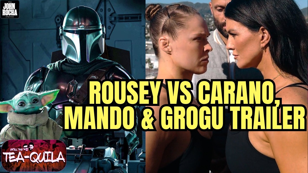 Gina Carano vs Ronda Rousey Fight Is On! New Mando & Grogu Trailer Excites Fans | SPILL THE TEAQUILA