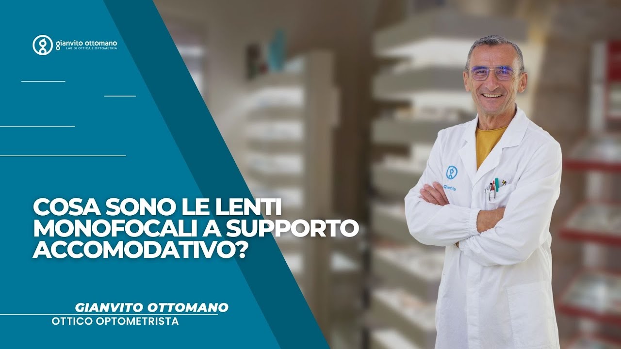 Cosa sono le lenti monofocali a supporto accomodativo - Ottica Ottomano