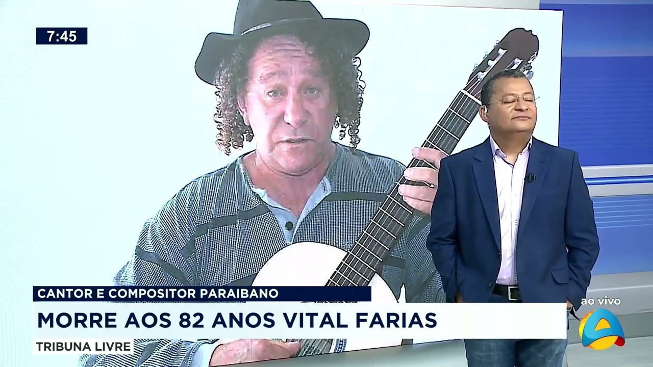 Tribuna Livre - Cantor e compositor paraibano: morre aos 82 anos Vital Farias
