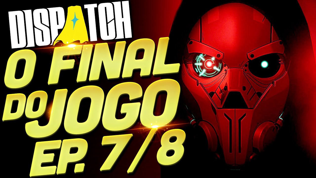 🔴 DISPATCH - GAMEPLAY DOS EPISÓDIOS 7 E 8 - FIM DA TEMPORADA