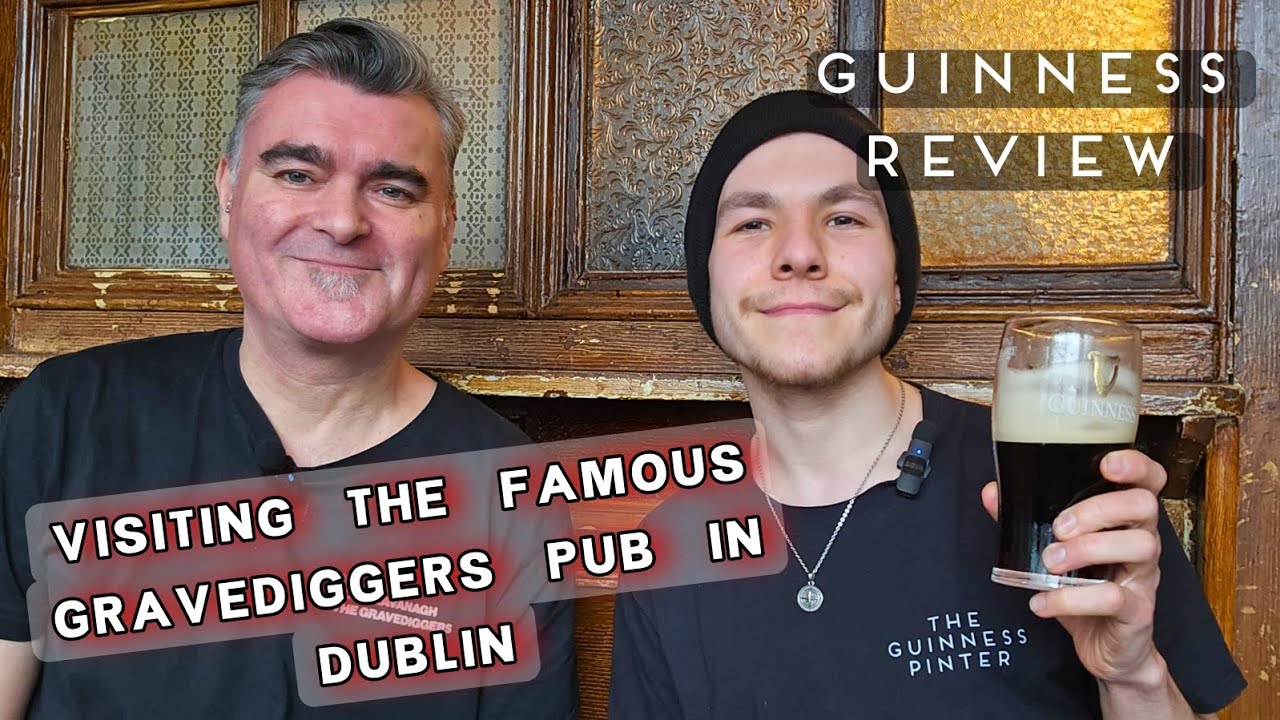 Visiting The Famous GRAVEDIGGERS Pub In DUBLIN