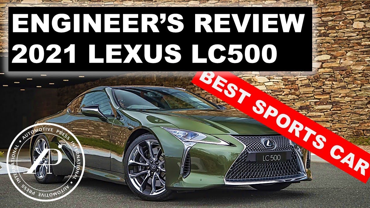 Engineer's Review of the 2021 Lexus LC500. Sharing Automotive Engineering Insights.