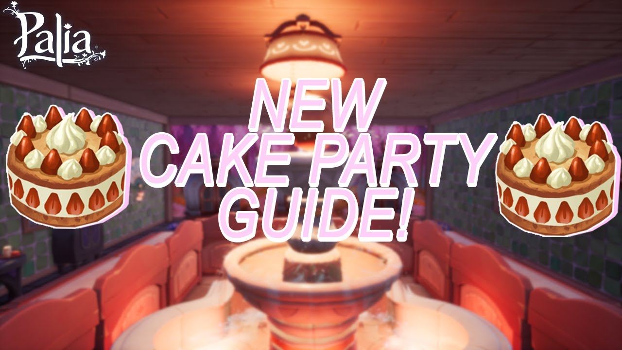 Ultimate Cake Party Guide for Palia! **Updated for Post Patch 0.169**