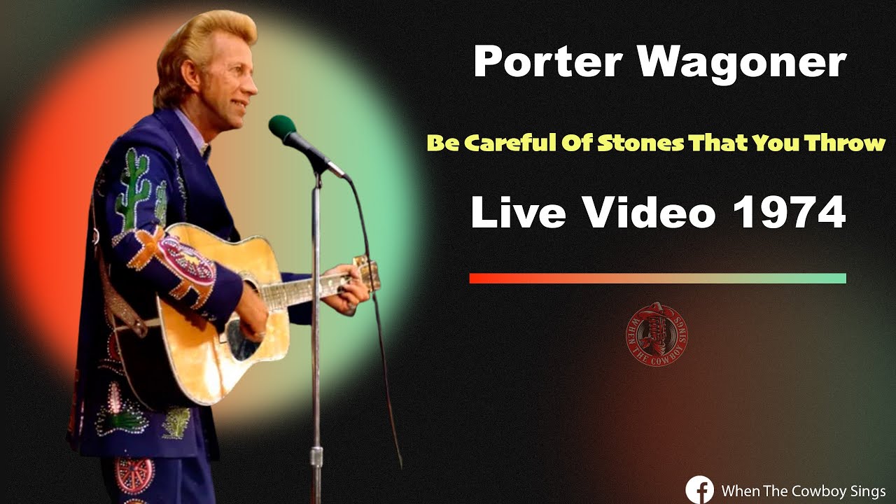 Porter Wagoner - Be Careful Of Stones That You Throw 1974