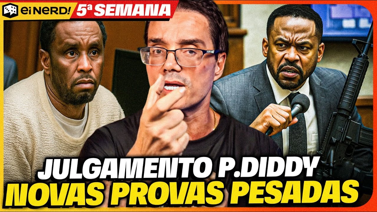 JULGAMENTO DO P. DIDDY - SAIBA TUDO QUE ACONTECEU NA QUINTA SEMANA [DE 09 A 13 DE JUNHO DE 2025]