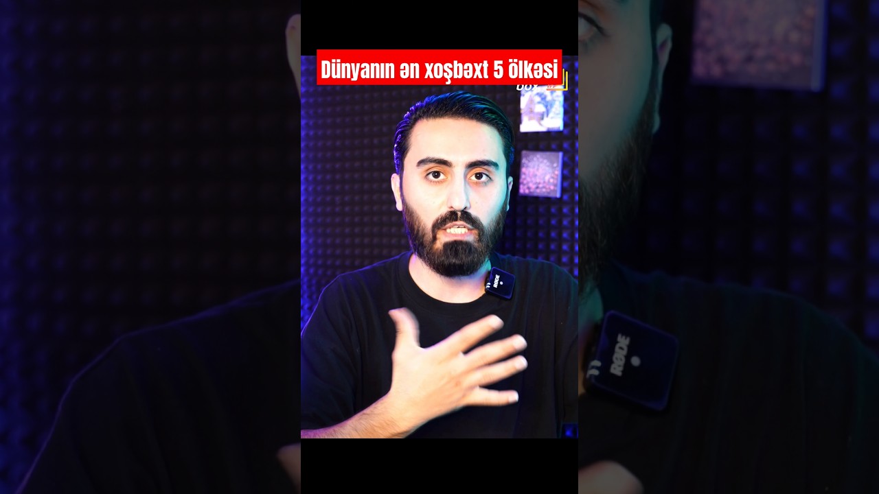 D&uuml;nyanın Ən Xoşbəxt 5 &Ouml;lkəsi #faktlar #&ouml;lkələr #mirzaevrafael #azərbaycan #keşfet  #xoşbəxtlik #&ouml;lkə