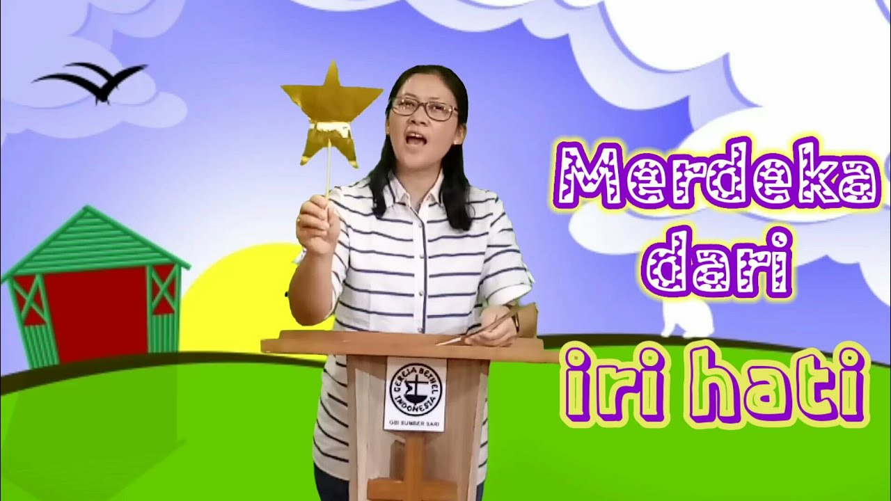 Ibadah Sekolah Minggu GBI SUMBER SARI Merdeka dari Iri hati