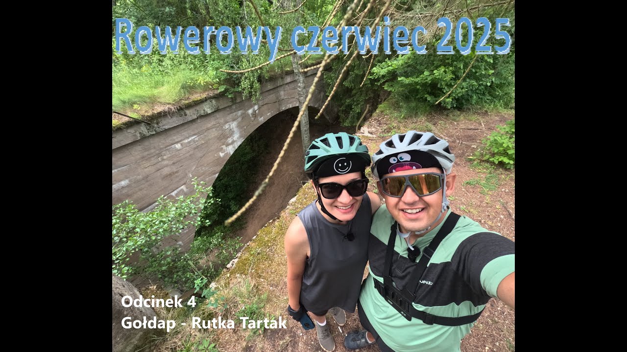 Rowerem po północno - wschodniej Polsce Czerwiec 2025 odc. 4
