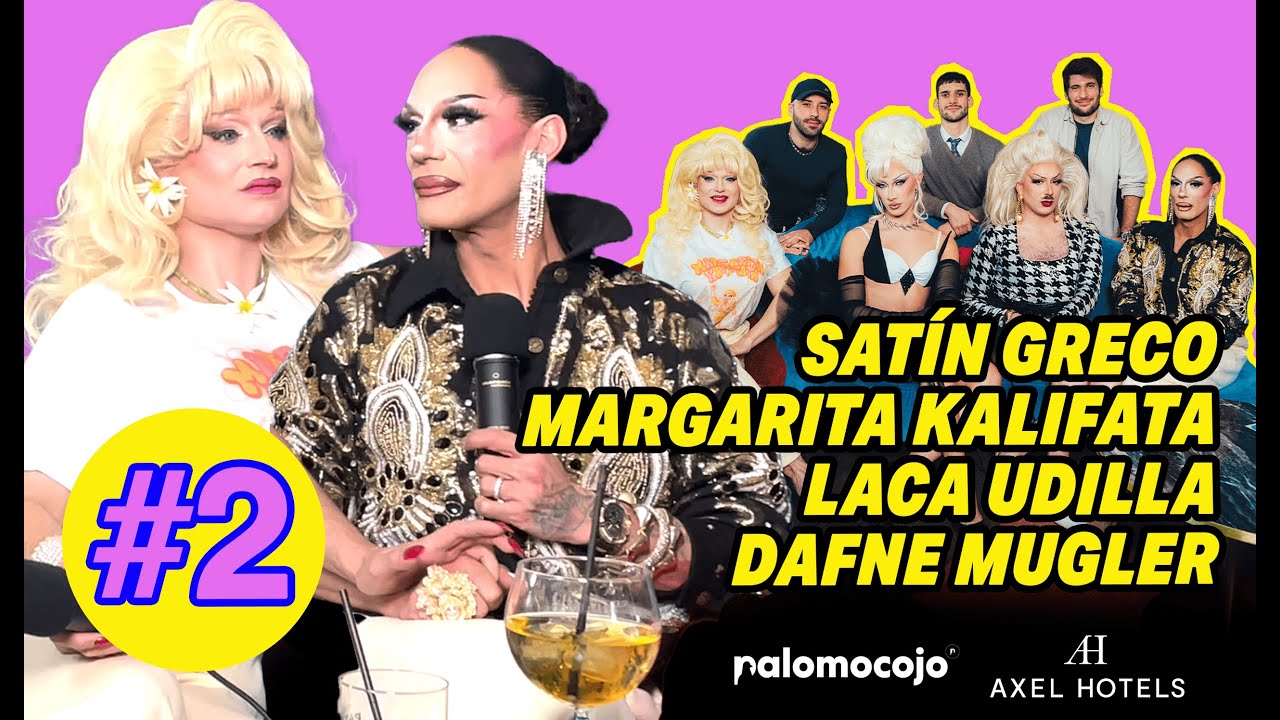 ESPECIAL con SATÍN GRECO, MARGARITA KALIFATA, LACA UDILLA Y DAFNE MUGLER #2 | Dos gays y un hetero
