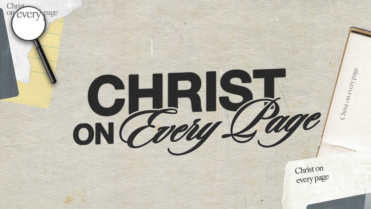 Christ On Every Page • Week 2