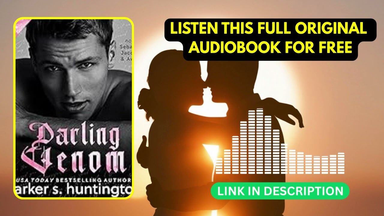 Darling Venom: A Standalone Best Friend’s Brother RomanceParker S. Huntington[ Full Audiobook Free ]