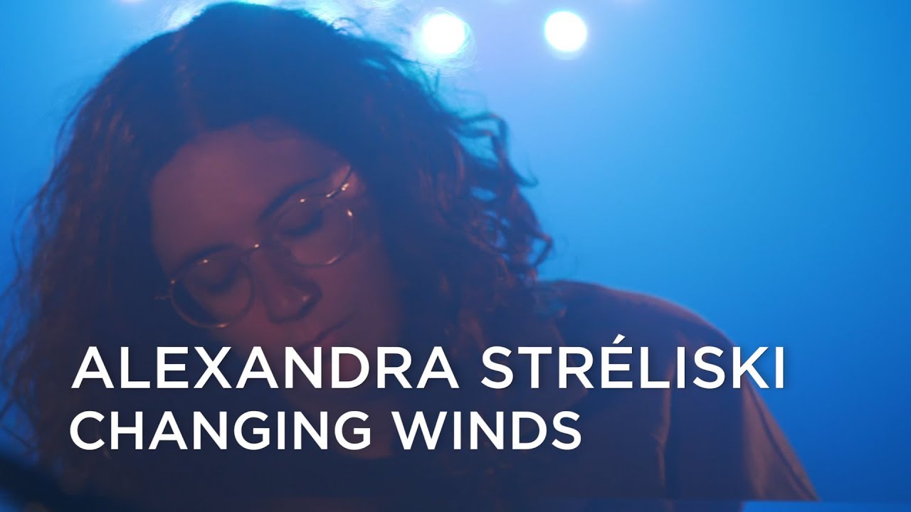 Alexandra Stréliski | Changing Winds | First Play Live