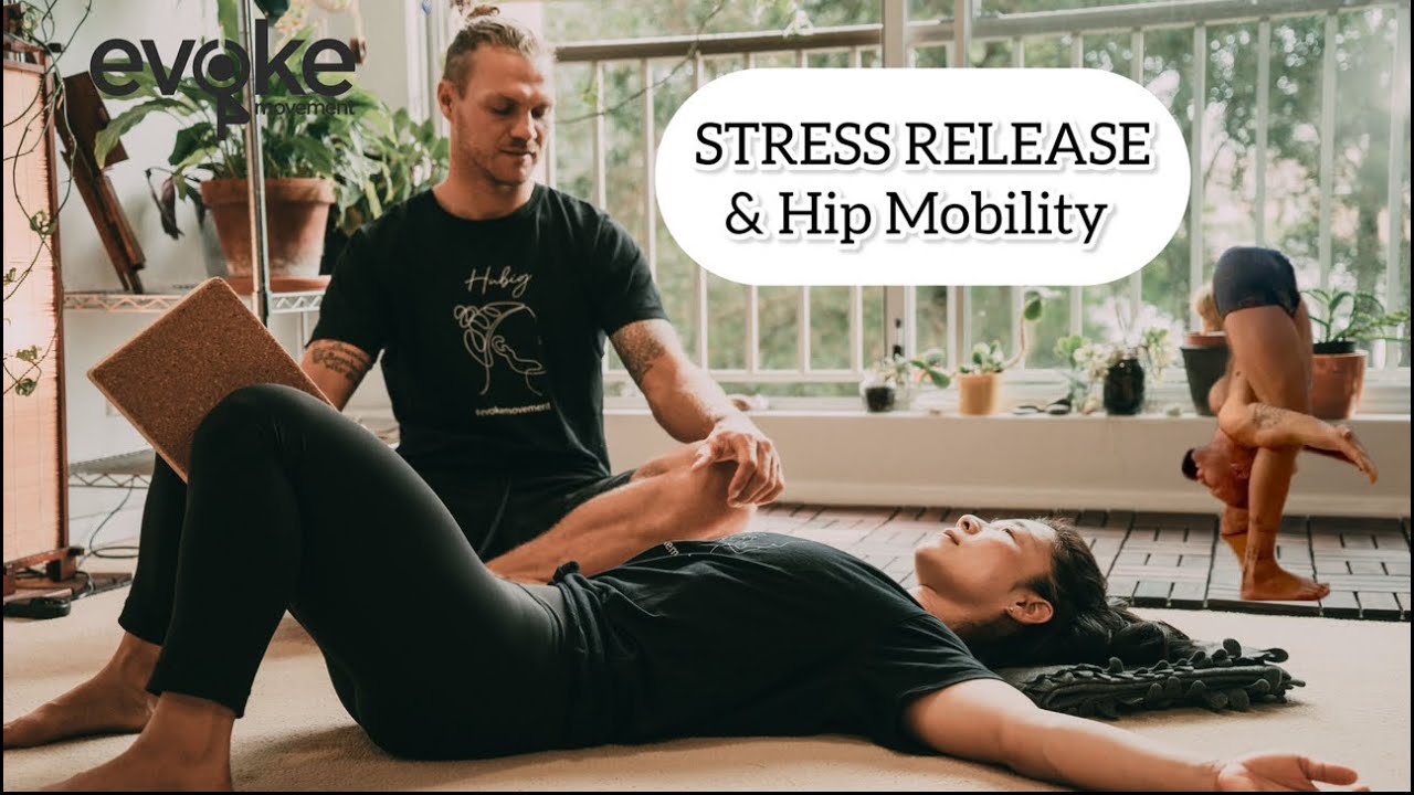 Stress Relief & Hip Mobility | Relax, Release, Restore