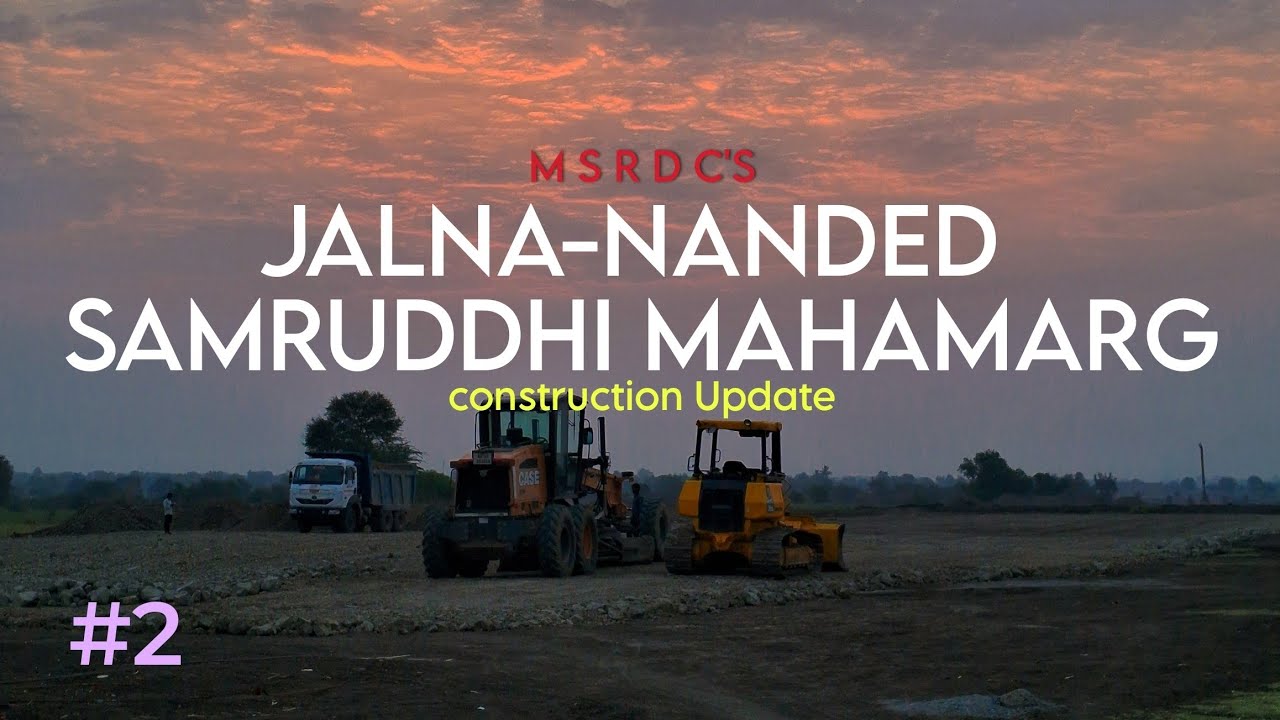 Jalna Nanded Samruddhi Expressway package-5 Civil Construction Update video April.