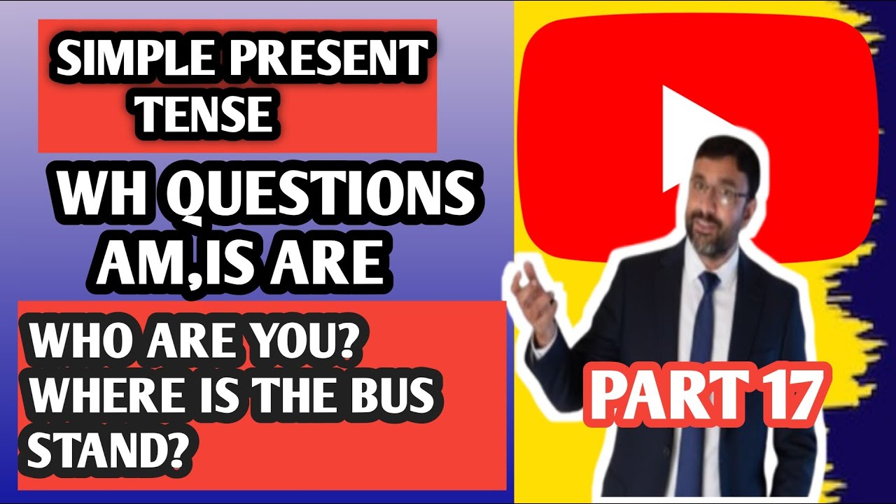 Wh-Questions शिका सोप्या पद्धतीने | Use of Am, Is, Are with Wh-words