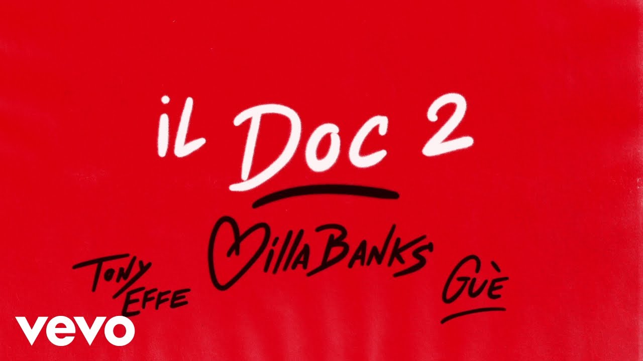 VillaBanks, Tony Effe, Gu&egrave; - Il Doc 2 (Visual)