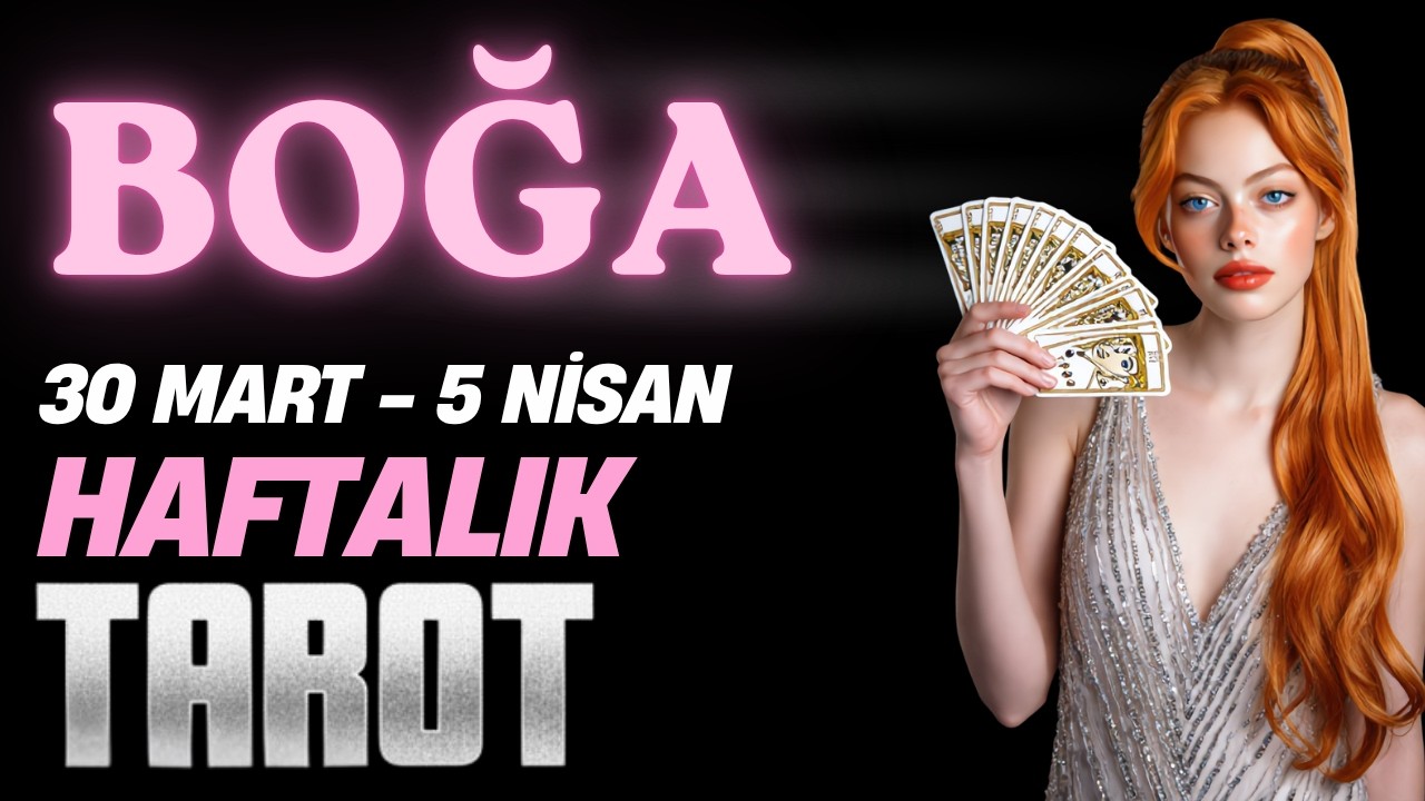Boğa Burcu Haftaık Tarot 30 Mart - 5 Nisan