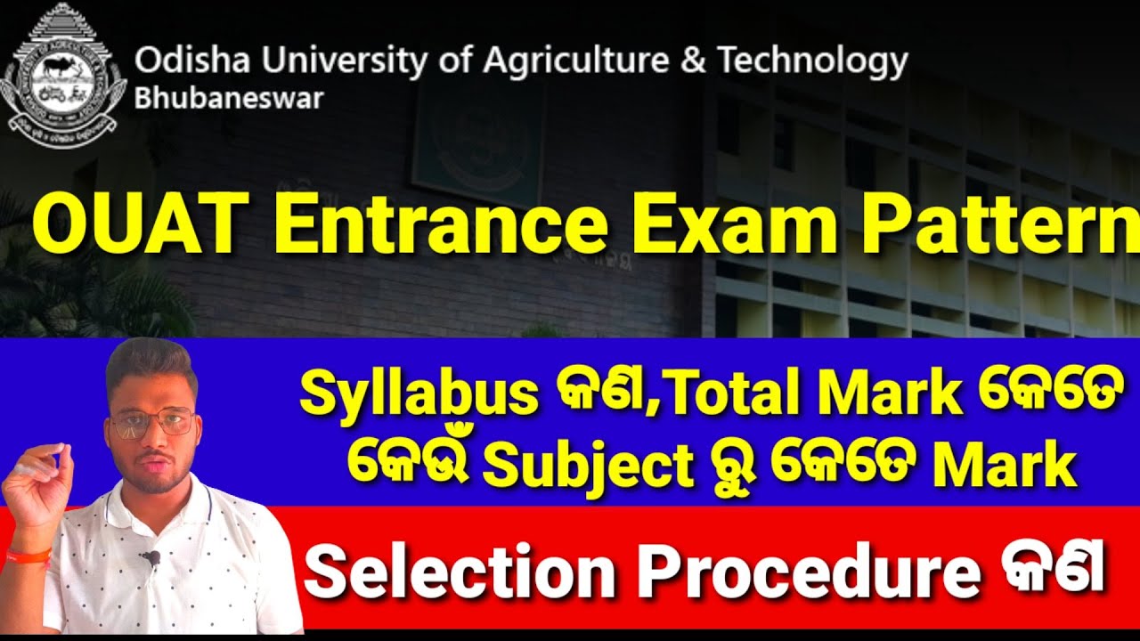 OUAT Entrance,Exam Pattern, Syllabus, Selection Process, Negative Marking Information