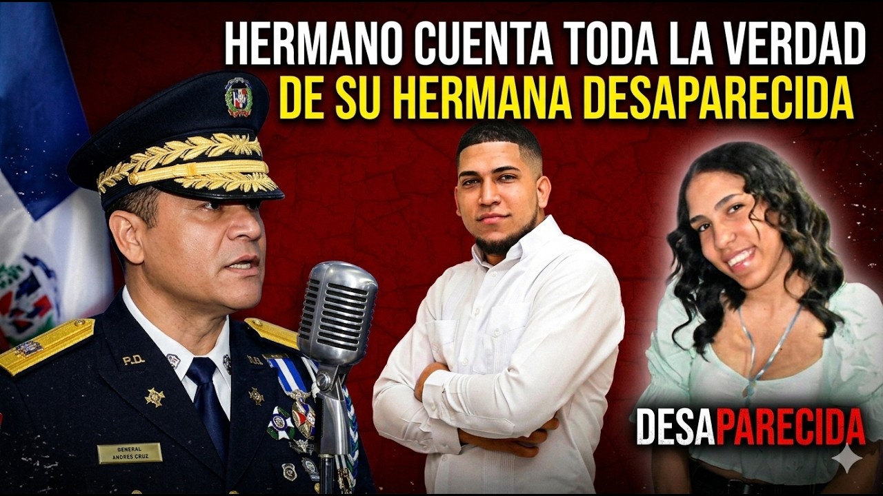 HERMANO CUENTA TODA LA VERDAD DE SU HERMANA DESAPARECIDA