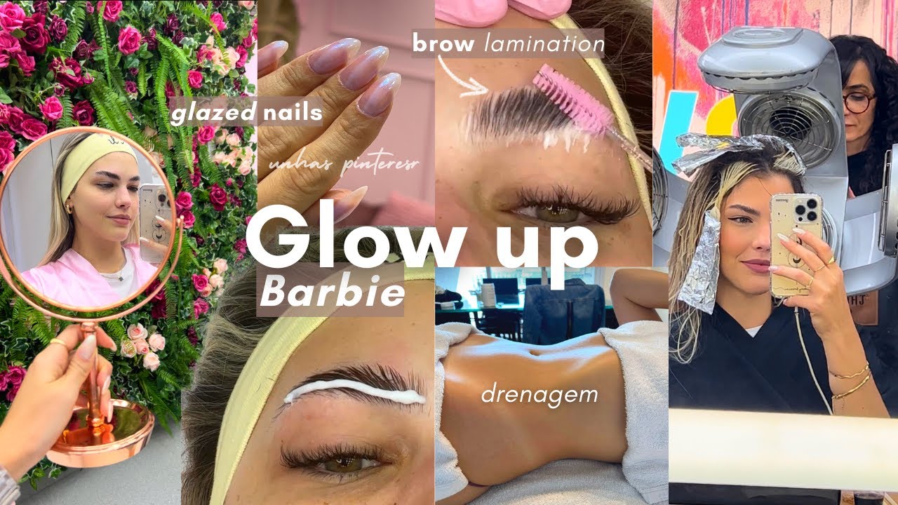 GLOW UP BARBIE ✨ BROW LAMINATION , LUZES, UNHAS PINTEREST, DRENAGEM