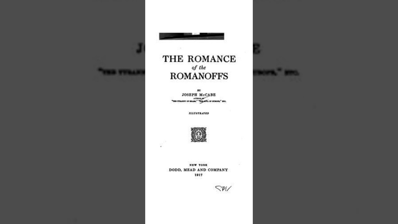 The Romance of the Romanoffs - Joseph Martin McCabe | Full Audiobook 📚