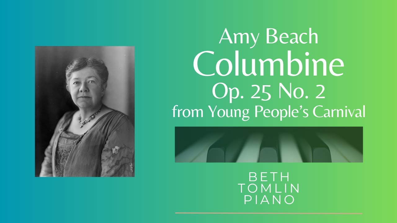 Columbine by Amy Beach, Op. 25 No. 2 from Young People's Carnival