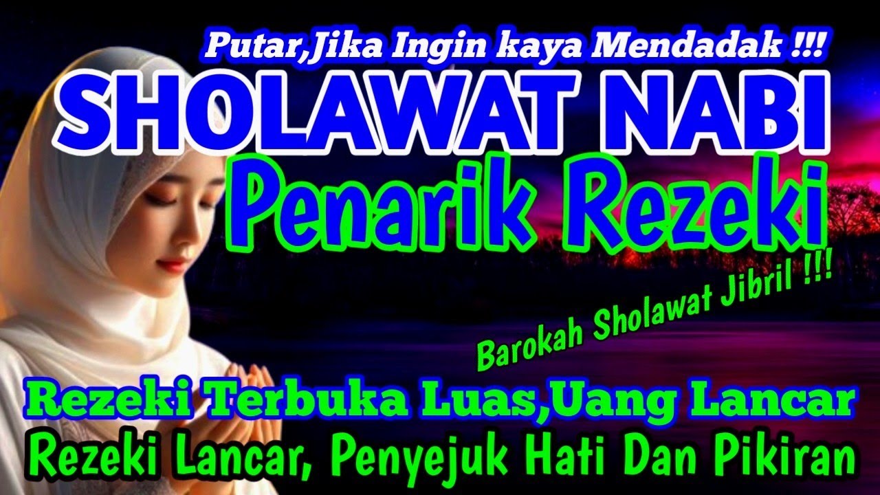 SHOLAWAT JIBRIL PENARIK REZEKI PALING DAHSYAT, Sholawat Nabi Muhammad SAW, SALAWAT PALING MERDU
