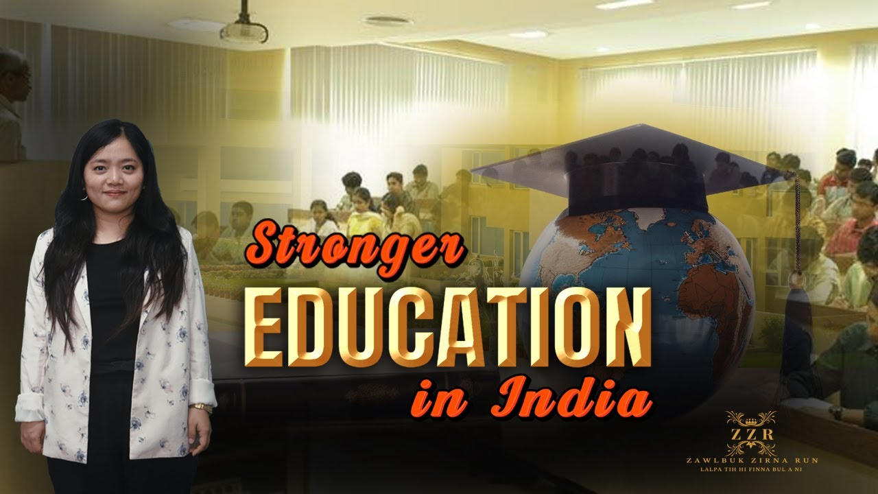 Trending Topic - Stronger Education System in India || Zawlbuk Zirna Run