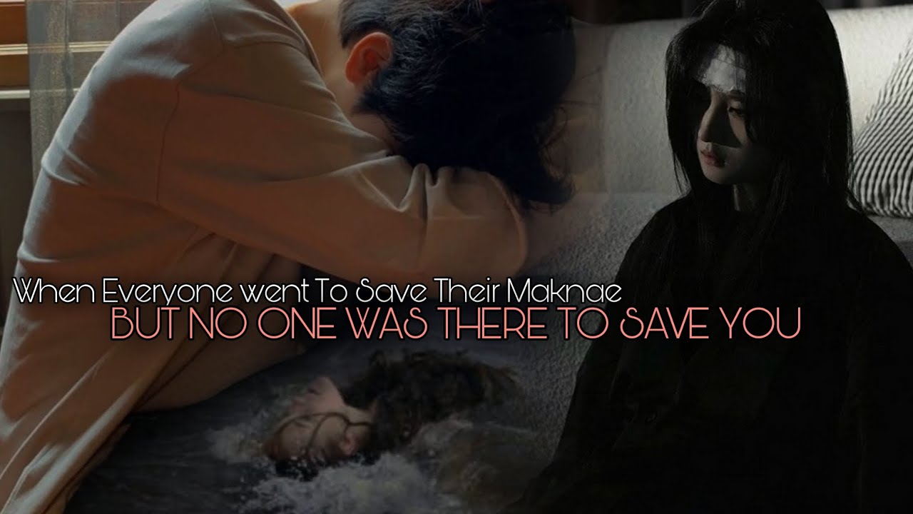 When Everyone Went To Save Their Maknae But Noone Was There To Save You
