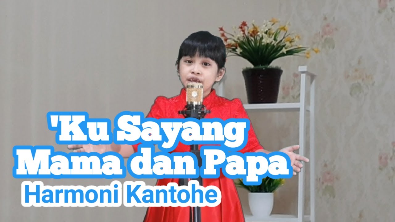 Ku Sayang Mama dan Papa NNBT 45 - Harmoni Kantohe