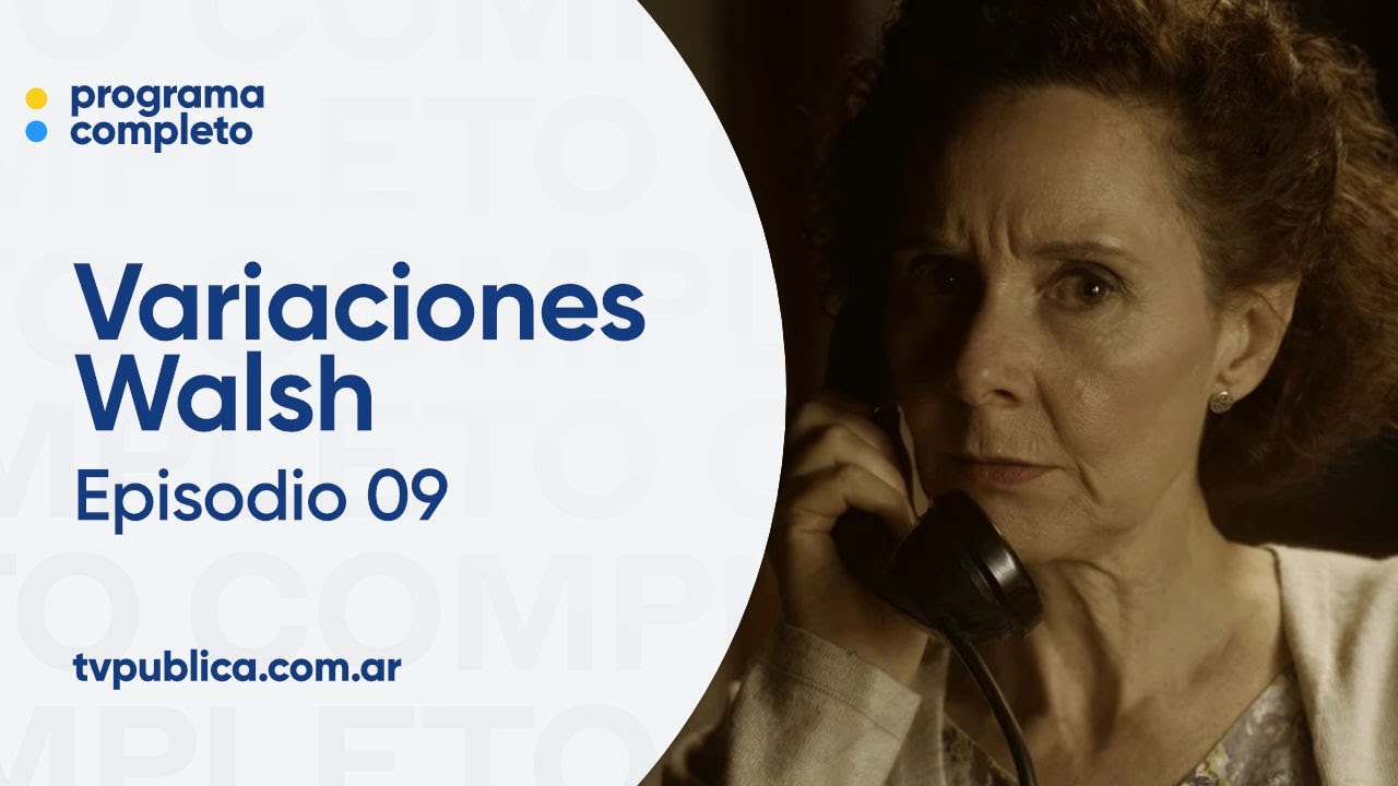 Episodio 09: Nota al pie - Variaciones Walsh