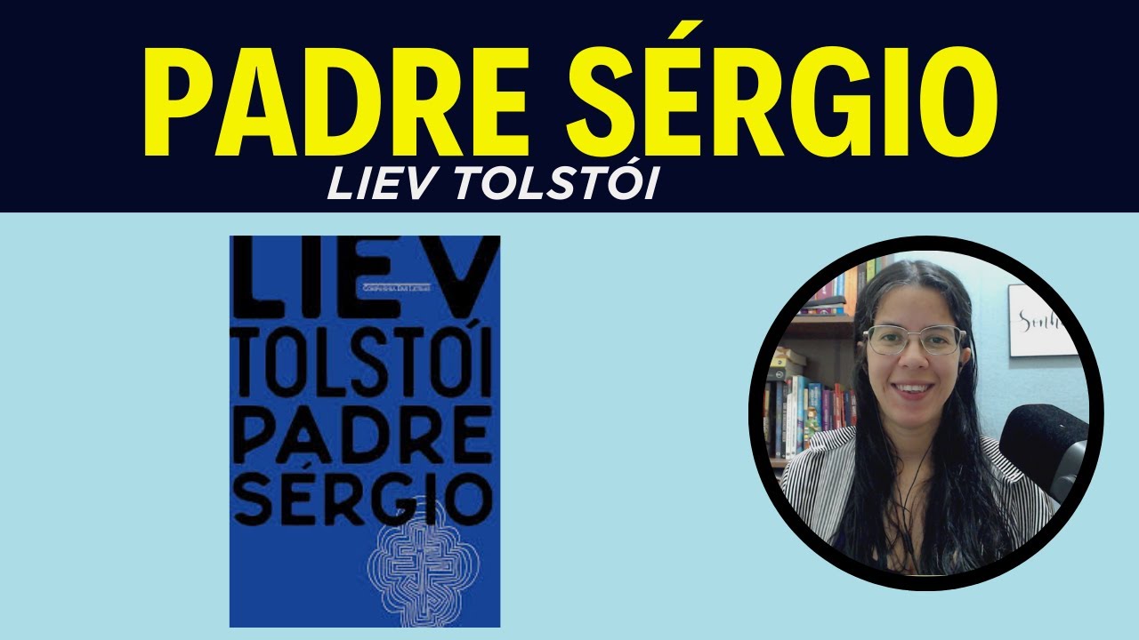 PADRE SÉRGIO - Tolstói (Resumo com SPOILER e análise)