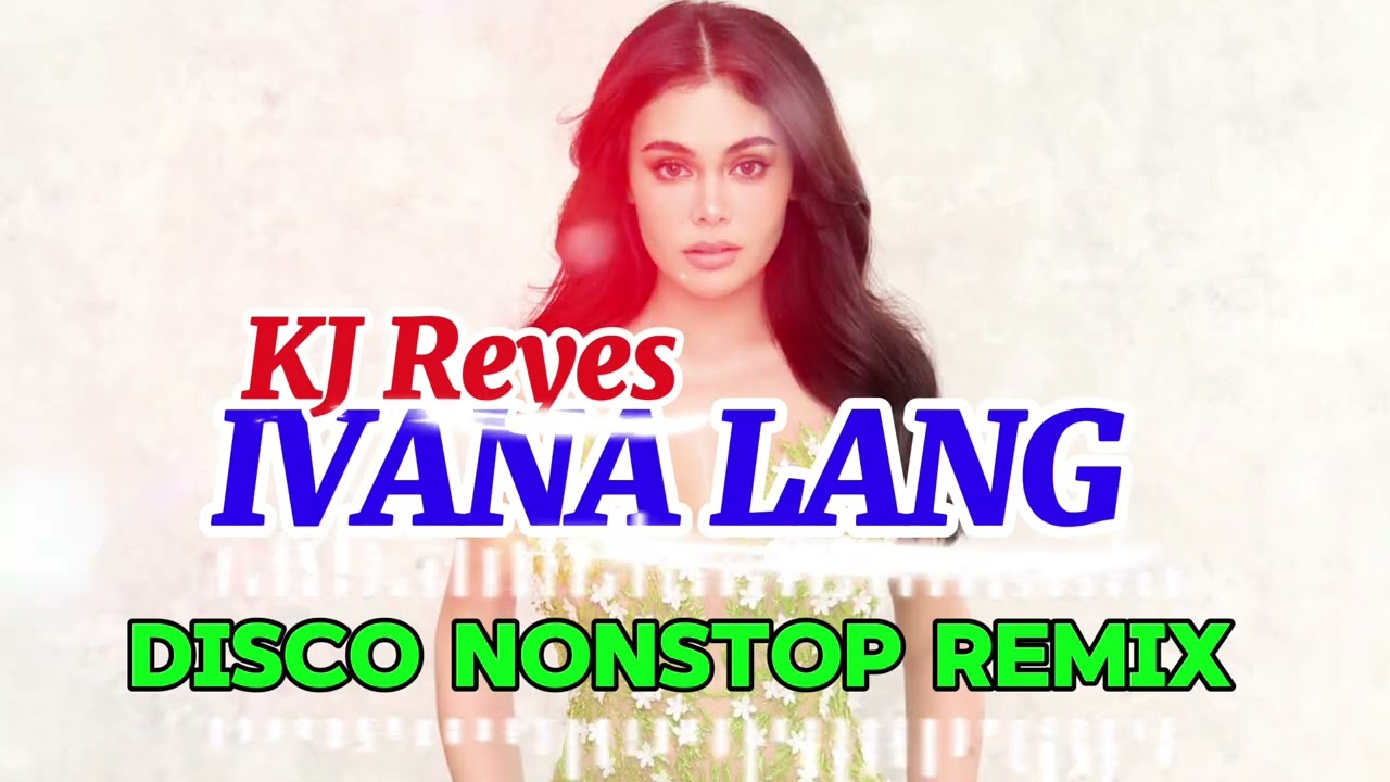 Nonstop Disco Remix [IVANA LANG] KJ Reyes 