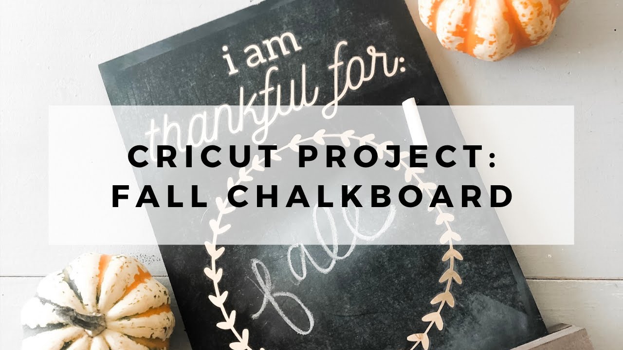 DIY Cricut Project: How to Make a Cricut Fall Chalkboard Sign