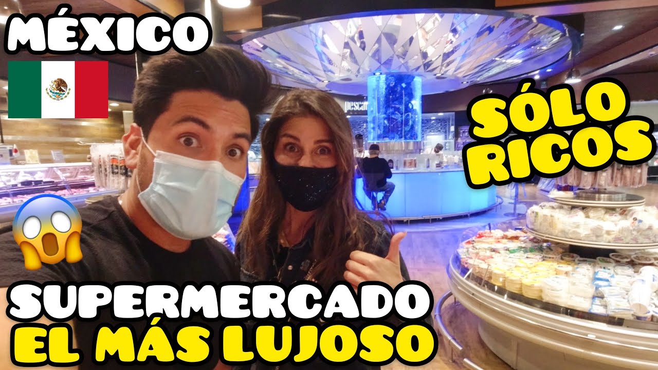 ESTE SI ES! EL SUPERMERCADO MÁS LUJOSO DE MÉXICO - SOLO MILLONARIOS