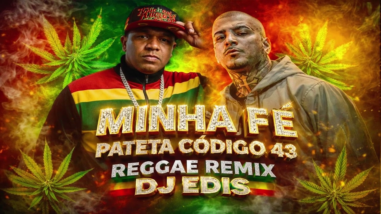 MINHA FÉ - PATETA CÓDIGO 43 - REGGAE REMIX DJ EDIS (PROD.VL BEAT)