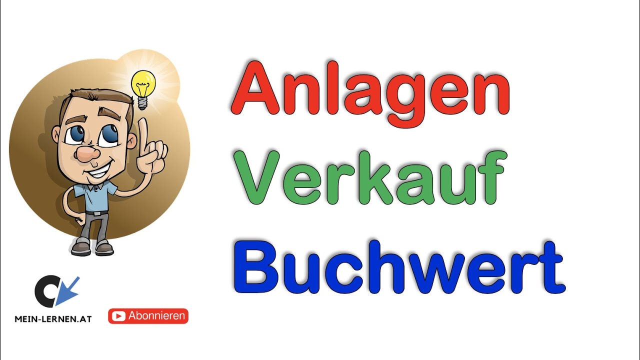 Anlagenverkauf Buchwert Ermittlung und Verbuchung