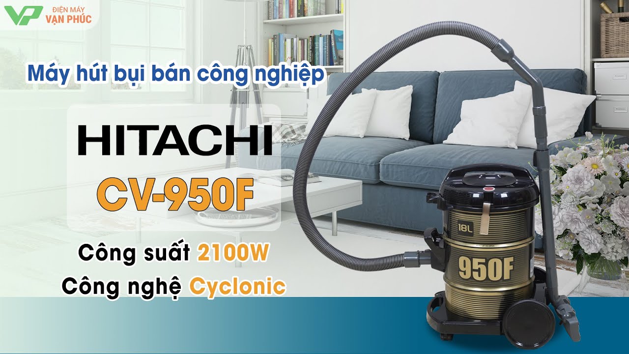Máy hút bụi công nghiệp Hitachi CV-950F công suất 2100W