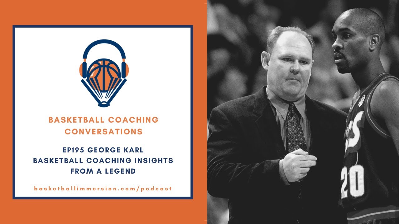 The Basketball Podcast: EP195 with NBA Coaching Legend George Karl