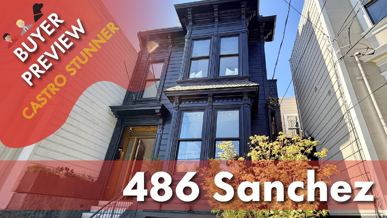 Buyer Preview: 486 Sanchez, San Francisco, Castro Perfection Chic Home Flawless - WOW! 4K