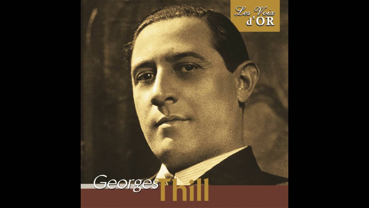 Georges Thill - Unis dès ma plus tendre enfance (Extrait de l'opéra 