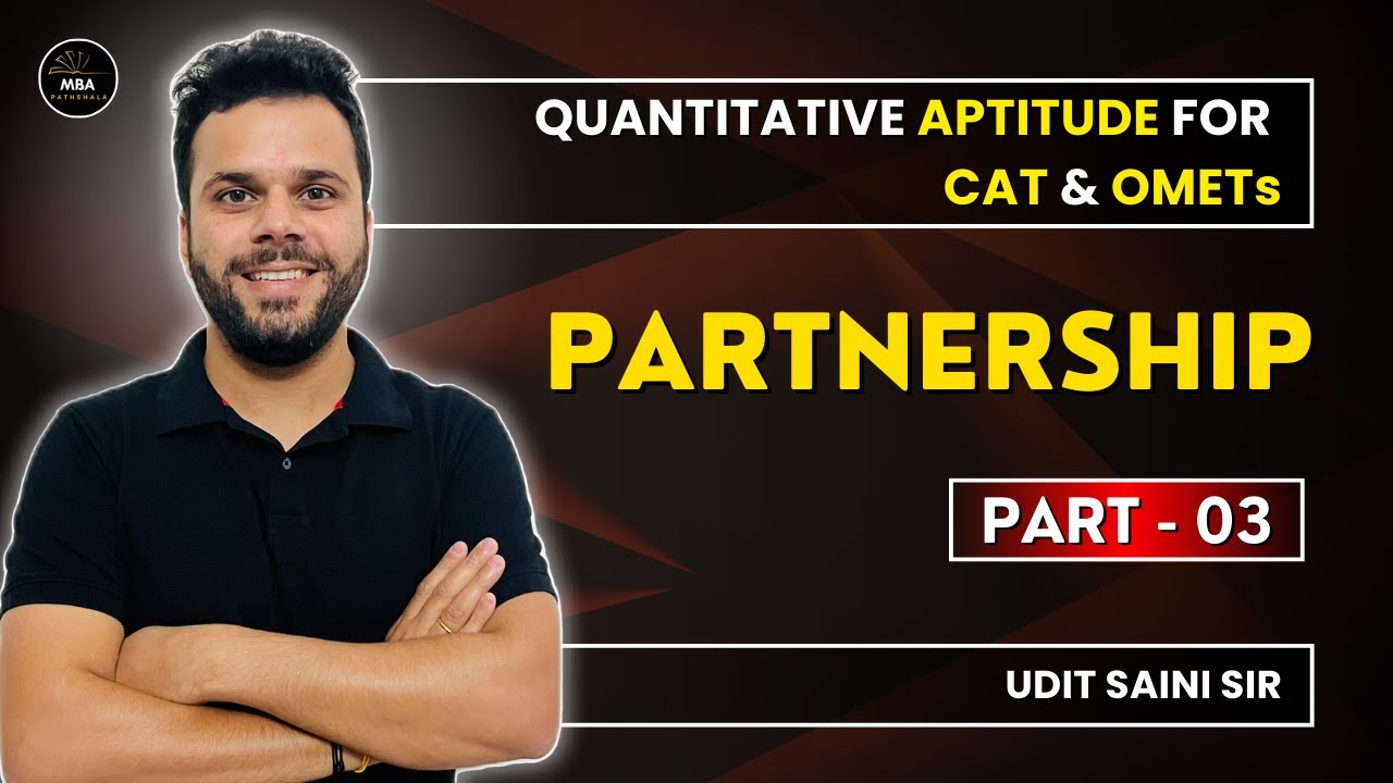 Partnership Concept and Questions | Part 03 | CAT & OMETs | Quantitative Aptitude | Udit Saini