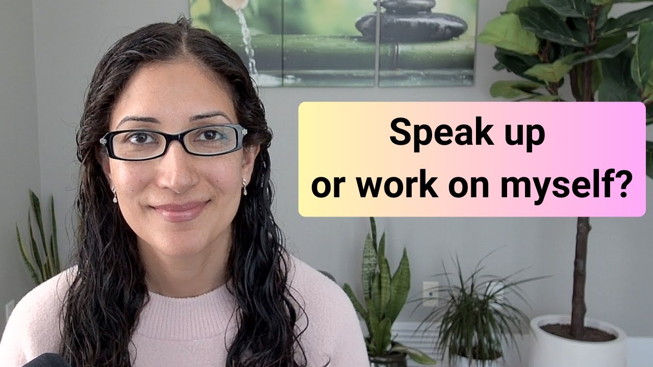 When to Speak Up vs Work on Yourself in a Relationship