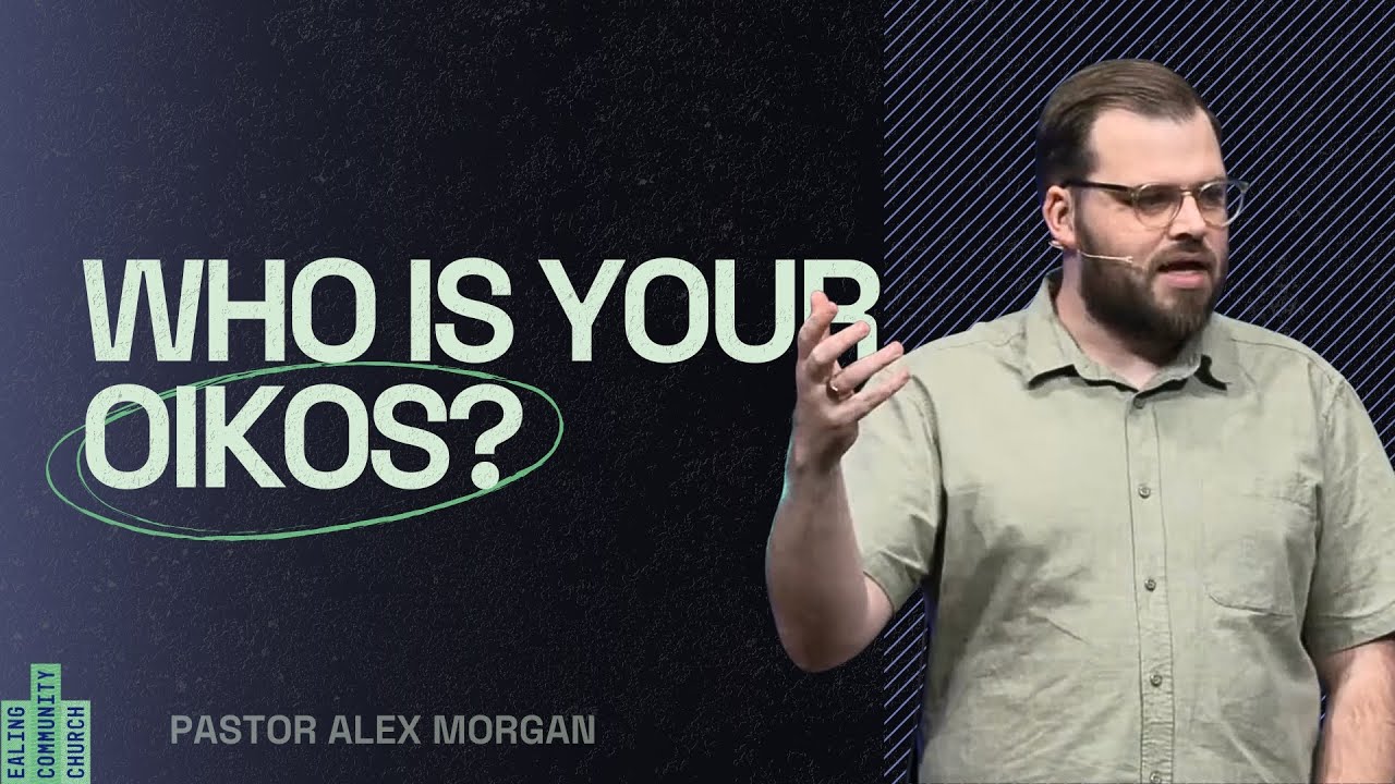 Who is Your Oikos? | Alex Morgan